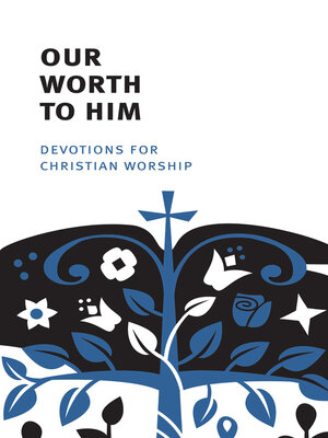 cover image of Our Worth to Him